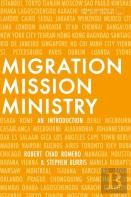 Migration, Mission, And Ministry
