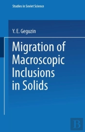 Migration Of Macroscopic Inclusions In Solids