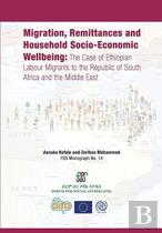 Migration, Remittances And Household Socio-Economic Wellbeing