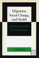 Migration, Social Change, And Health