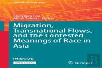 Migration, Transnational Flows, And The Contested Meanings Of Race In Asia