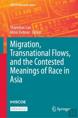 Bertrand.pt - Migration, Transnational Flows, And The Contested Meanings Of Race In Asia