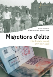 Migrations D'Elite - Une Histoire Monde (Xvie-Xxie Siecle)