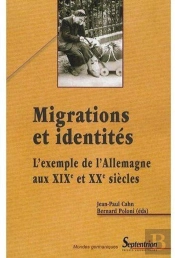 Migrations Et Identités ; L'Exemple De L'Allemangne Au Xixe Et Xxe Siècles