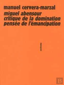 Bertrand.pt - Miguel Abensour Entre Critique De La Dom Et Pensée De L'Émancipation