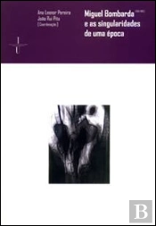 Miguel Bombarda (1851-1910) e Singularidades de Uma Época
