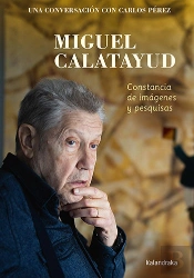 Miguel Calatayud. Constancia De Imagenes Y Pesquis