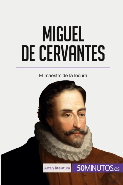 Bertrand.pt - Miguel De Cervantes : El Maestro De La Locura