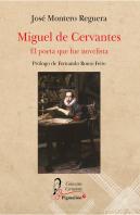 Miguel De Cervantes. El Poeta Que Fue Novelista