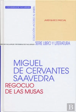 Bertrand.pt - Miguel De Cervantes Saavedra. Regocijo De Las Musas