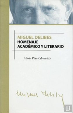 Bertrand.pt - Miguel Delibes. Homenaje Académico Y Literario