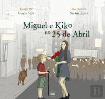 Miguel e Kiko no 25 de Abril