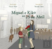 Miguel e Kiko no 25 de Abril