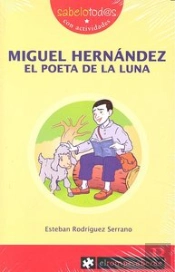 Miguel Hernández El Poeta De La Luna