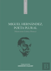 Miguel Hernández, Poeta Plural