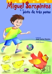 Miguel Sarapintas e o Pinto de Três Patas