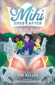 Mihi Ever After: Off The Rails