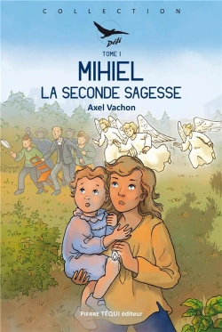 Bertrand.pt - Mihiel Tome 1 ; La Seconde Sagesse