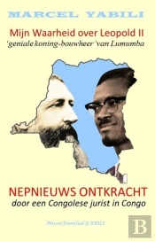 Mijn Waarheid Over Leopold Ii - Nepnieuws Ontkracht Door Een Congolese Jurist In Congo