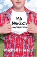 Mik Murdoch, Boy Superhero