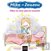 Mika Et Zouzou T.2 ; Mika Ne Veut Pas Se Coucher
