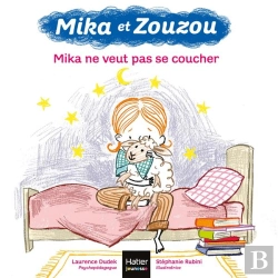 Bertrand.pt - Mika Et Zouzou T.2 ; Mika Ne Veut Pas Se Coucher