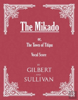 Bertrand.pt - Mikado; Or, The Town Of Titipu (Vocal Score)