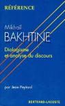 Mikaïl Bakhtine ; Dialogisme Et Analyse Du Discours