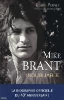 Mike Brant ; Inoubliable ; La Biographie Officielle