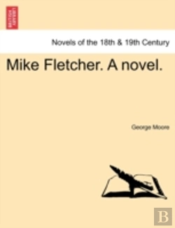 Bertrand.pt - Mike Fletcher. A Novel.