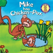 Mike Has Chicken-Pox