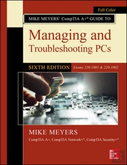 Bertrand.pt - Mike Meyers' Comptia A+ Guide To Managing And Troubleshooting Pcs, Sixth Edition (Exams 220-1001 & 220-1002)