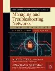 Mike Meyers' Comptia Network+ Guide To Managing And Troubleshooting Networks Lab Manual, Sixth Edition (Exam N10-008)
