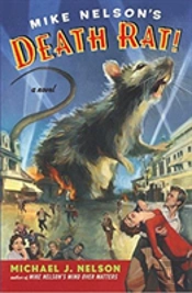 Mike Nelson'S Death Rat!