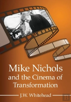 Bertrand.pt - Mike Nichols And The Cinema Of Transformation