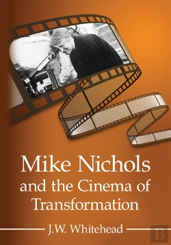 Bertrand.pt - Mike Nichols And The Cinema Of Transformation