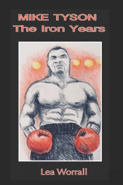 Bertrand.pt - Mike Tyson: The Iron Years