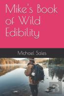 Mike'S Book Of Wild Edibility