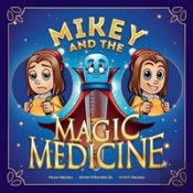 Mikey And The Magic Medicine