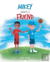 Mikey Makes A Friend