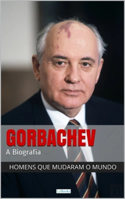 Bertrand.pt - Mikhail Gorbachev - A Biografia