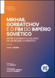 Mikhail Gorbatchov e o Fim do Império Soviético