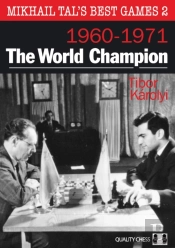Mikhail Tal'S Best Games 2: The World Champion 1960-1971