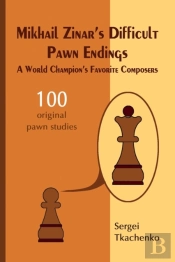 Mikhail Zinar'S Difficult Pawn Endings