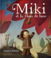 Miki Et La Fleur De Lune  (Tp)