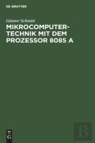 Mikrocomputertechnik Mit Dem Prozessor 8085 A