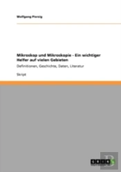 Mikroskop Und Mikroskopie - Ein Wichtiger Helfer Auf Vielen Gebieten
