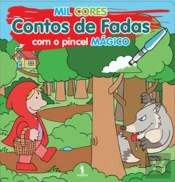 Mil Cores - Contos de Fadas com o Pincel Mágico