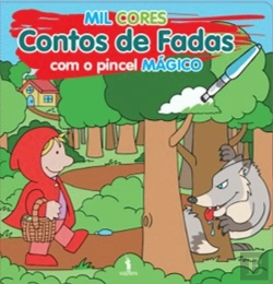Bertrand.pt - Mil Cores - Contos de Fadas com o Pincel Mágico