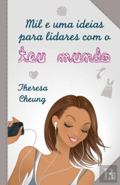 Mil e uma Ideias Para Lidares  Com o Teu Mundo